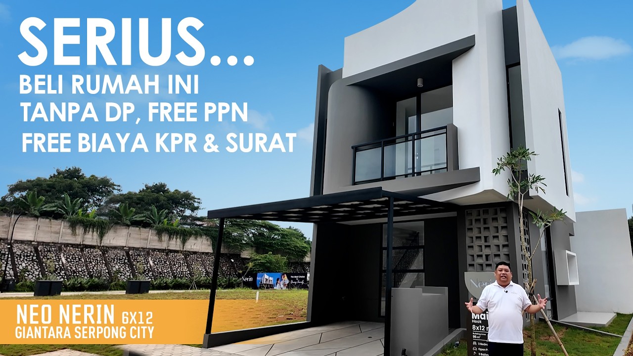 KAPAN LAGI BELI RUMAH TANPA DP, FREE BIAYA KPR DAN SURAT | NEO Nerin 6x12 at Giantara Serpong City