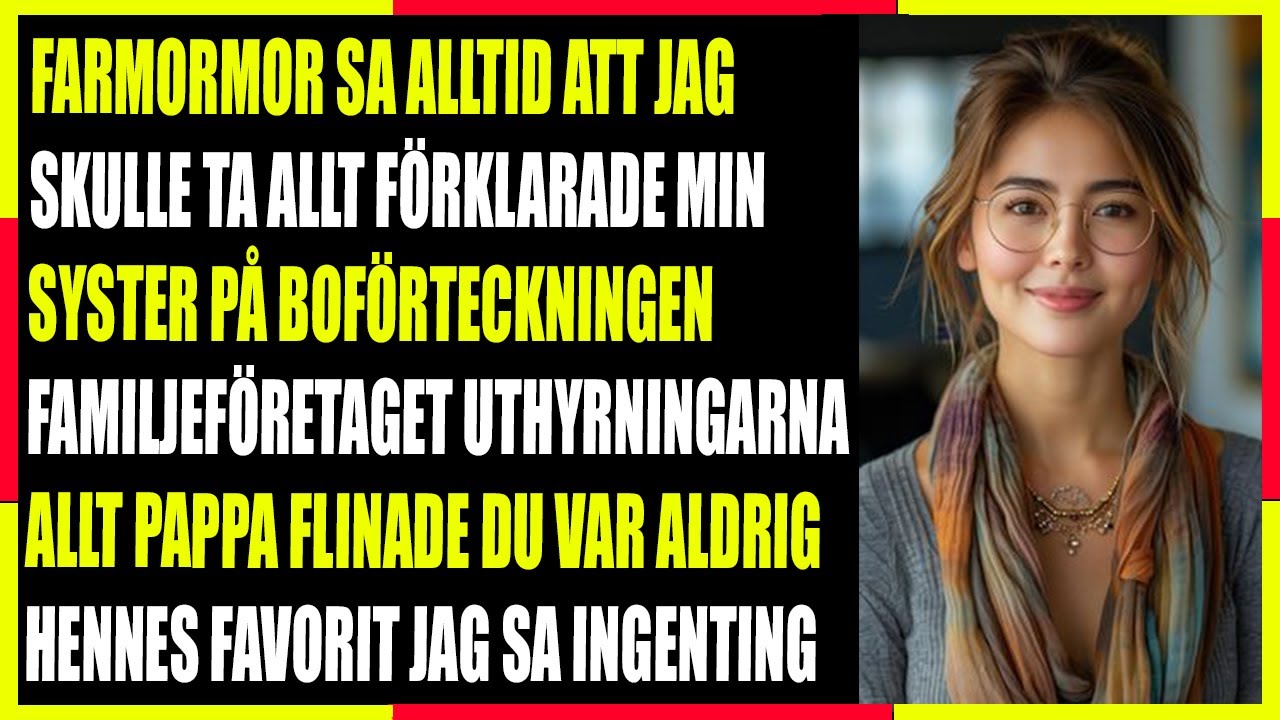 Min syster sa Mormor ville ge mig allt men juristen hade andra dokument