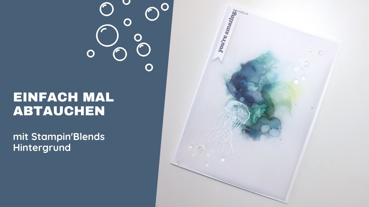 Einfach mal Abtauchen mit Stampin'Blends