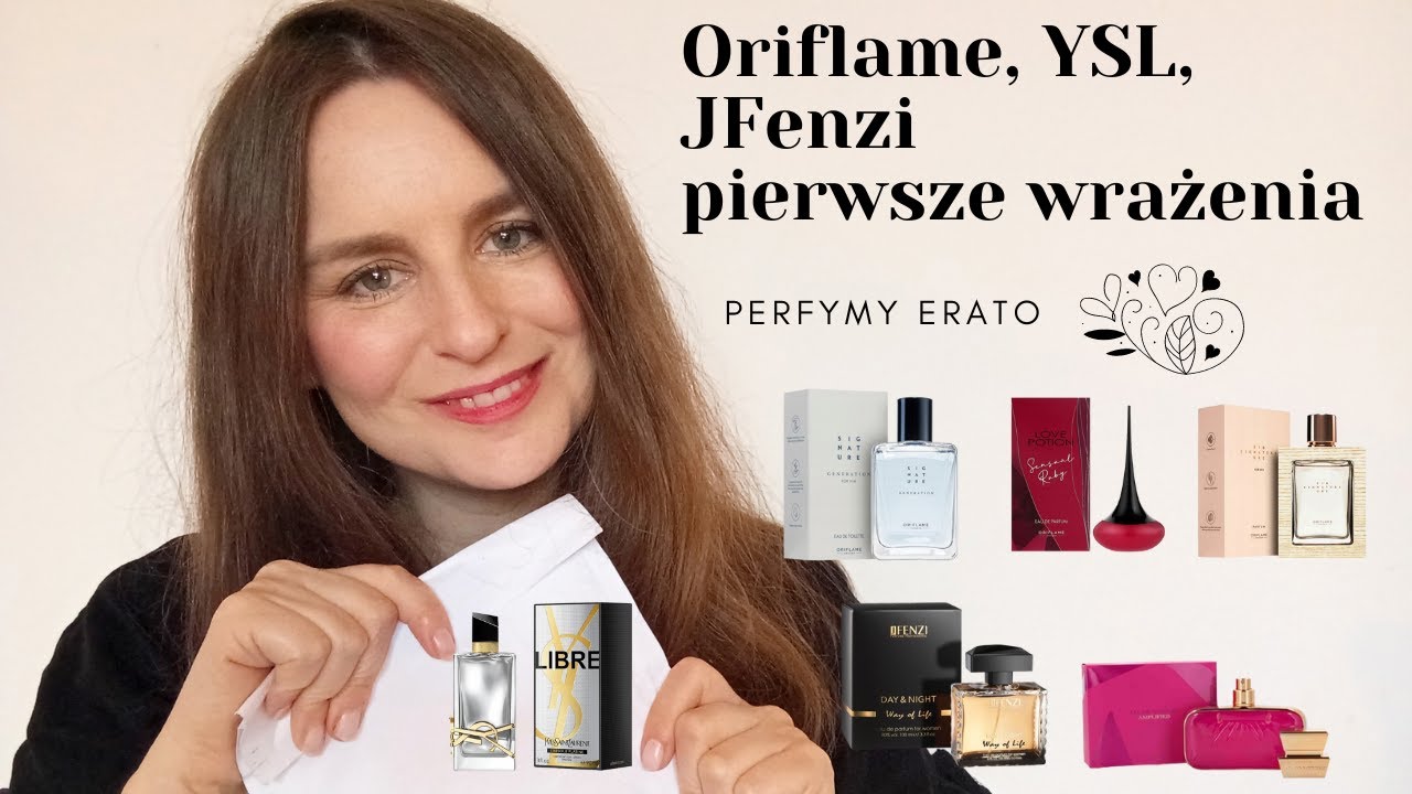 Oriflame, YSL, JFenzi pierwsze wrażenia | Perfumy Erato