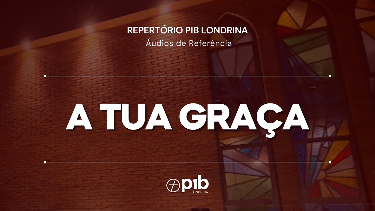 A TUA GRAÇA
