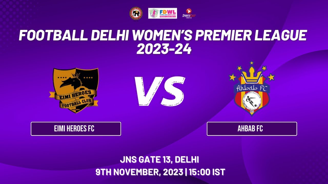 FOOTBALL DELHI WOMEN'S PREMIER LEAGUE 2023-24 | EIMI HEROES FC VS AHBAB FC |  MATCH 66