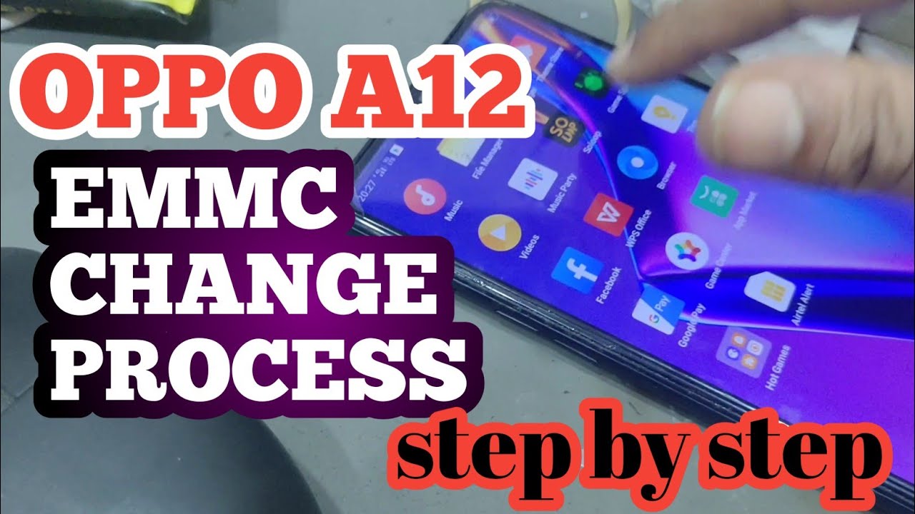 OPPO A12 EMMC CHANGE PROCESS STEP BY STEP