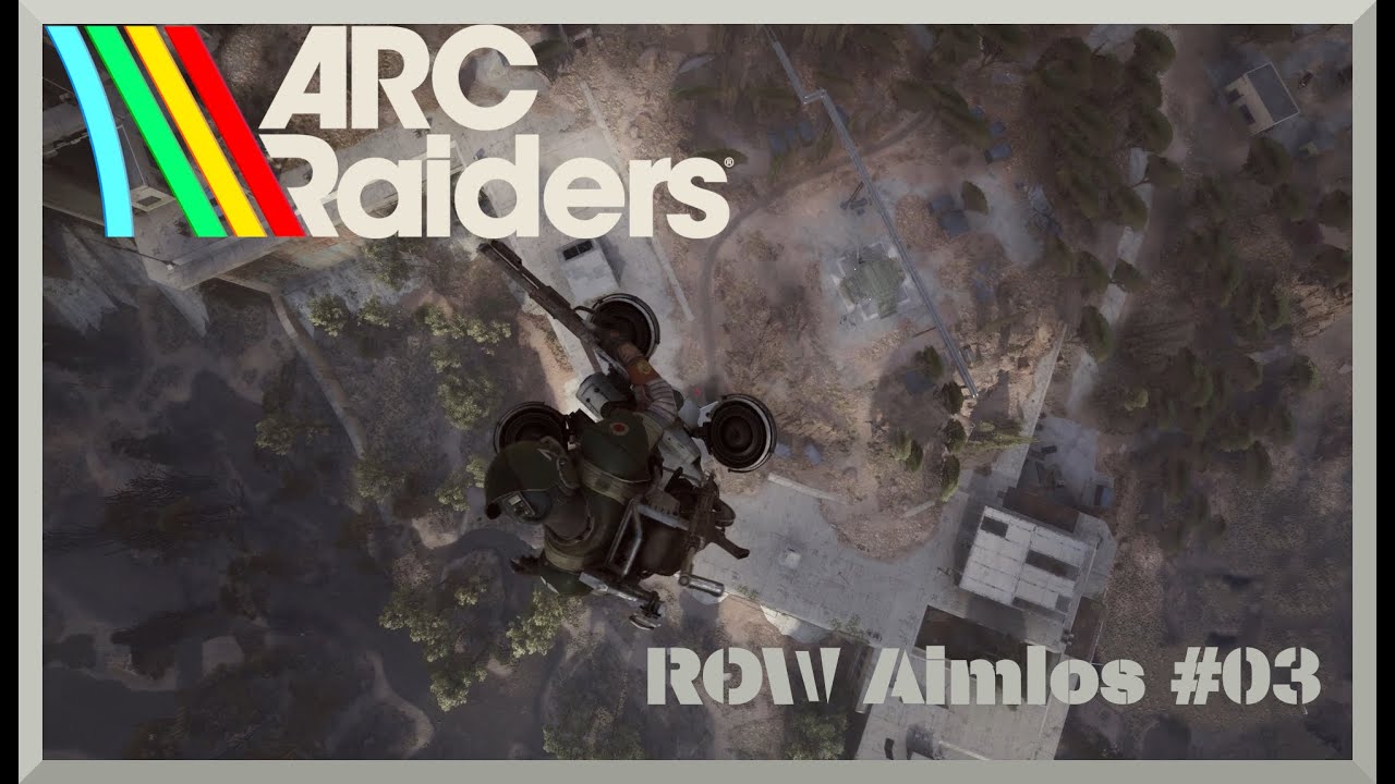 Ich bin der Drohnenreiter  | ARC Raiders | ROW Aimlos #03