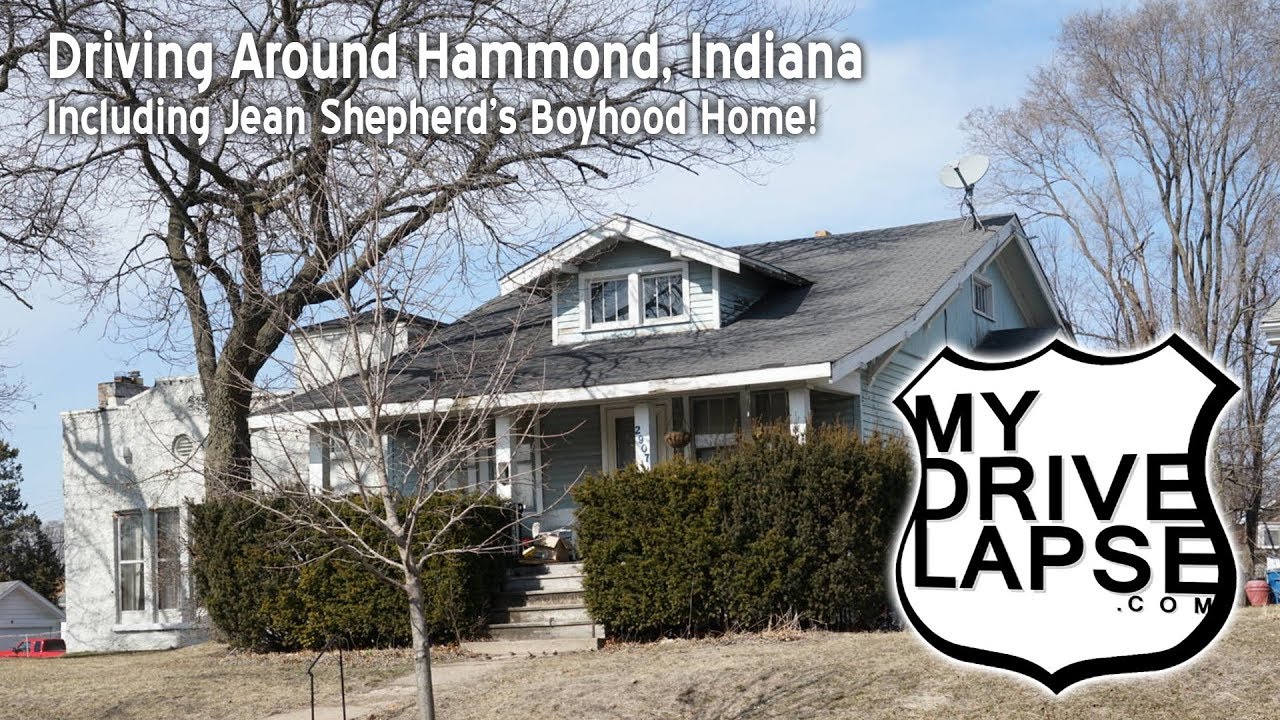 Around Hammond, Indiana: to Jean Shepherd's Boyhood Home