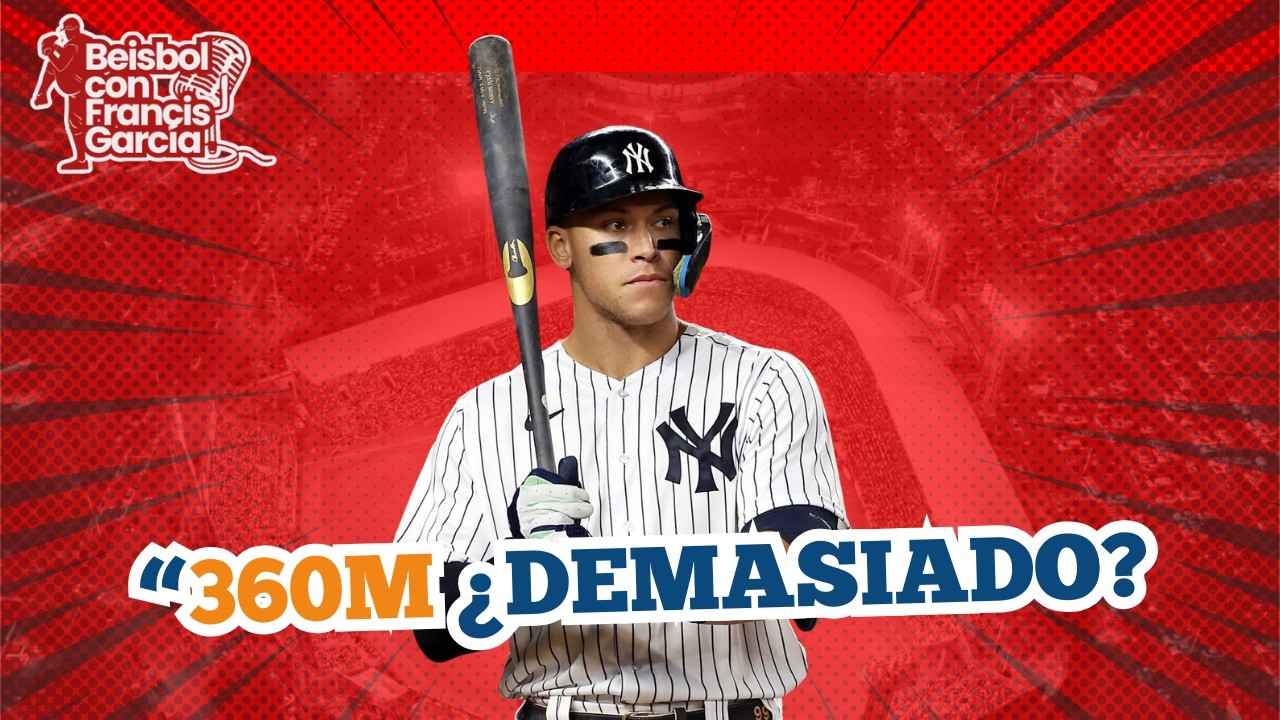 ¿Vale Aaron Judge 360 millones? Lo analizamos todo