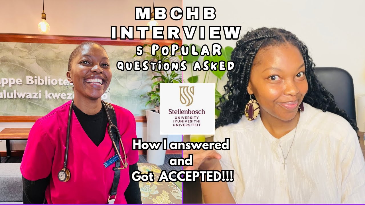 5 QUESTIONS ASKED IN THE MBChB INTERVIEW AT STELLENBOSCH UNI | How I ANSWERED & GOT IN !
