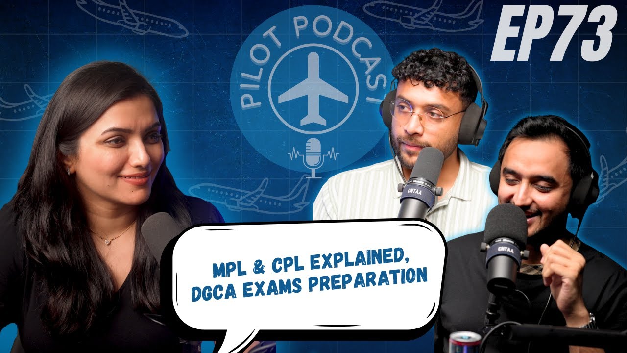 DGCA MPL vs CPL |  Pilot Podcast EP73 | Capt. Neha, WingedEngineer & Nilay 