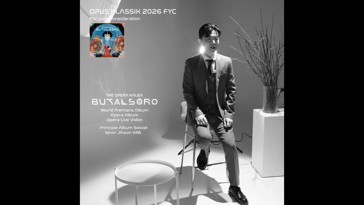 Tenor Jihoon KIM's OPERA KALEA BUTALSORO Live album, OPUS KLASSIK 2026 for your consideration