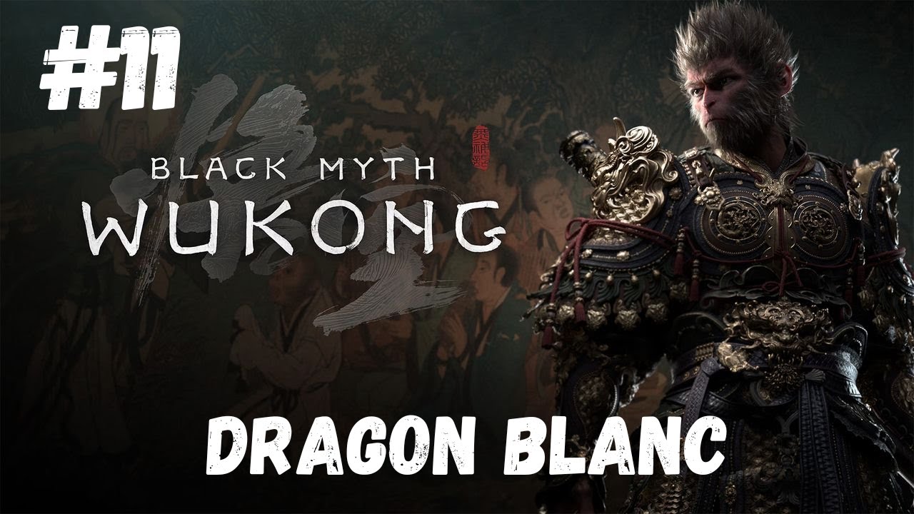 Dragon Blanc - Black Myth Wukong #11