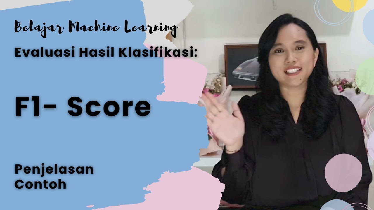 Penjelasan dan Contoh F1-Score / F1-Measure untuk Evaluasi | Machine Learning