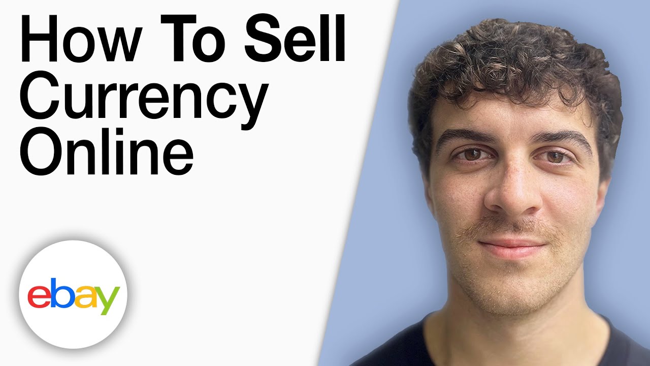 How To Sell Currency Online - eBay [2025 Full Guide]