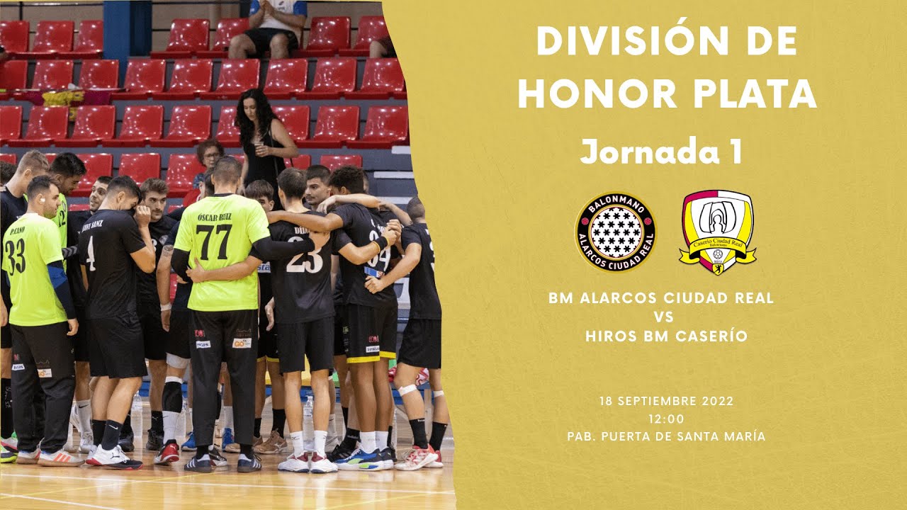 #DHPLATA - JORNADA 1 - BM ALARCOS CIUDAD REAL vs HIROS BM CASERÍO