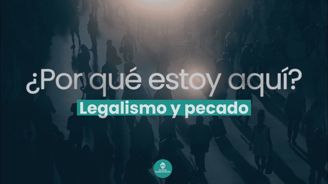 GRACIA: Legalismo y Pecado