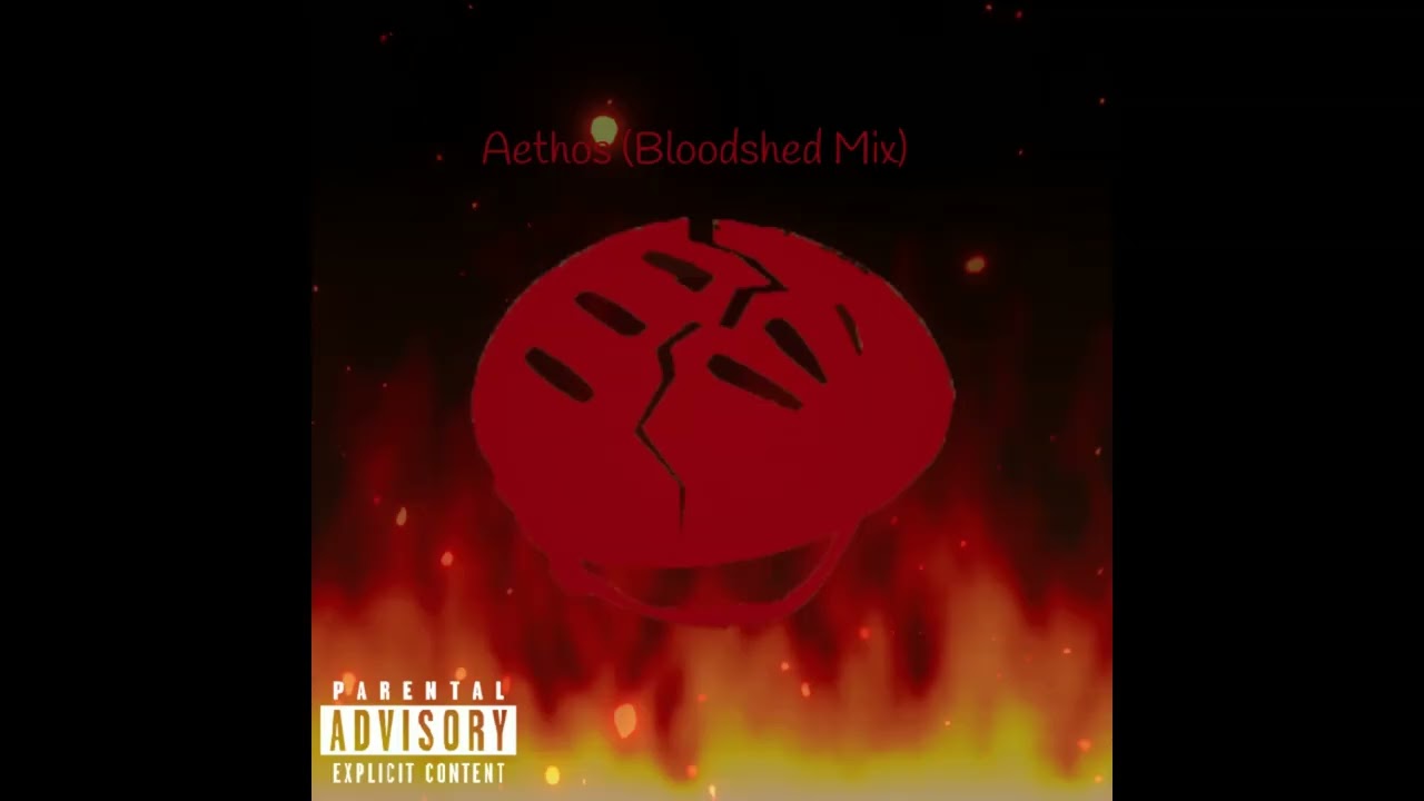 AETHOS (Bloodshed Mix v2) [+FLP]