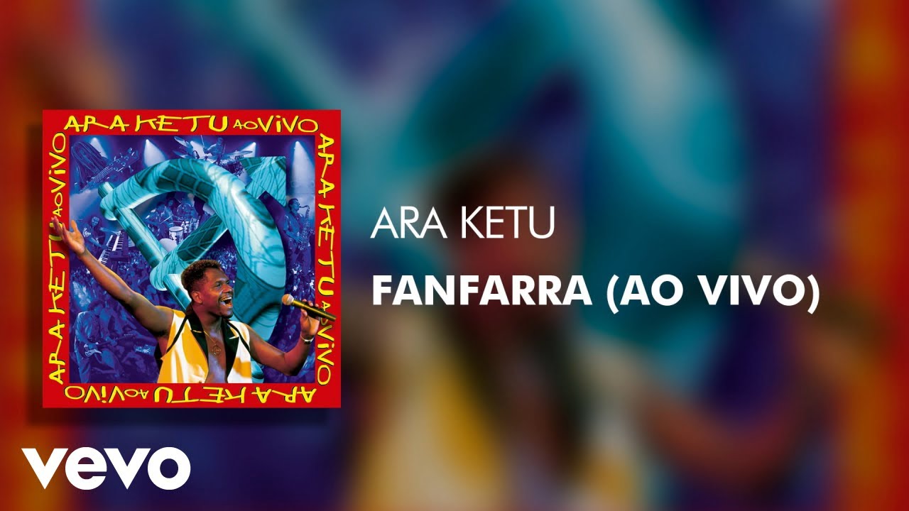 Ara Ketu - Fanfarra (Ao Vivo) (&Aacute;udio Oficial)