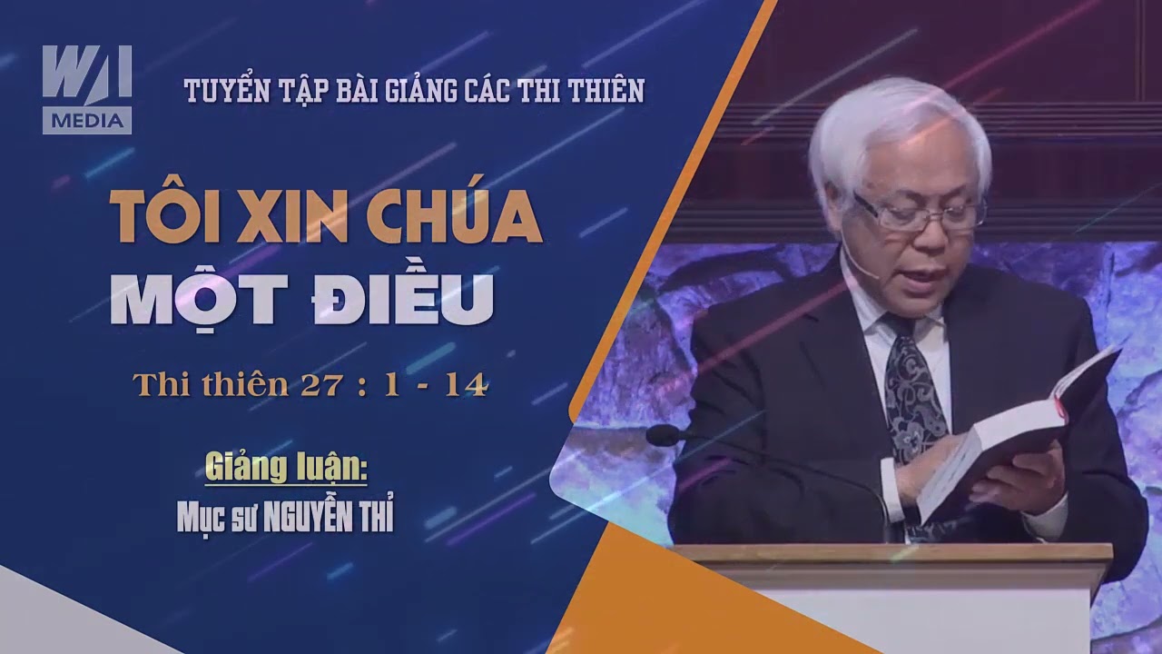 THI THIÊN #27 - TÔI XIN CHÚA MỘT ĐIỀU || Mục sư NGUYỄN THỈ