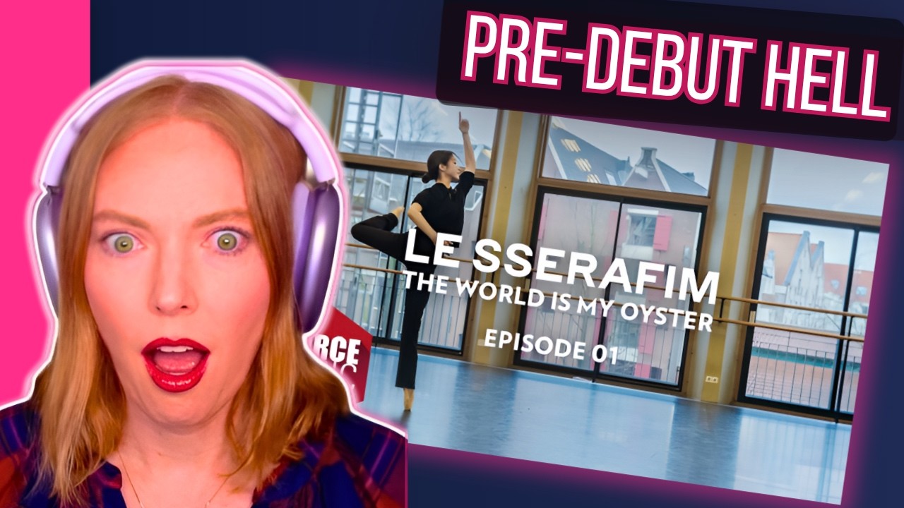 LE SSERAFIM Before the Hype… “World Is My Oyster” Ep. 1