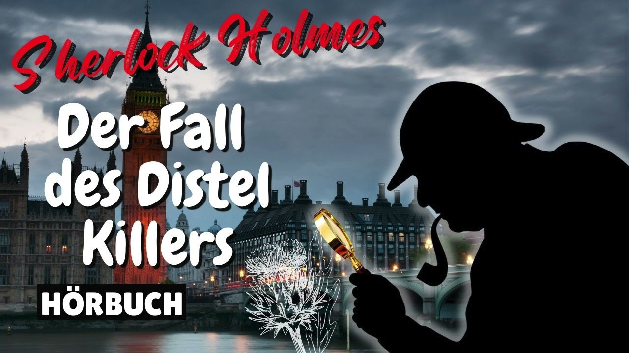 Sherlock Holmes - Der Fall des Distel Killers