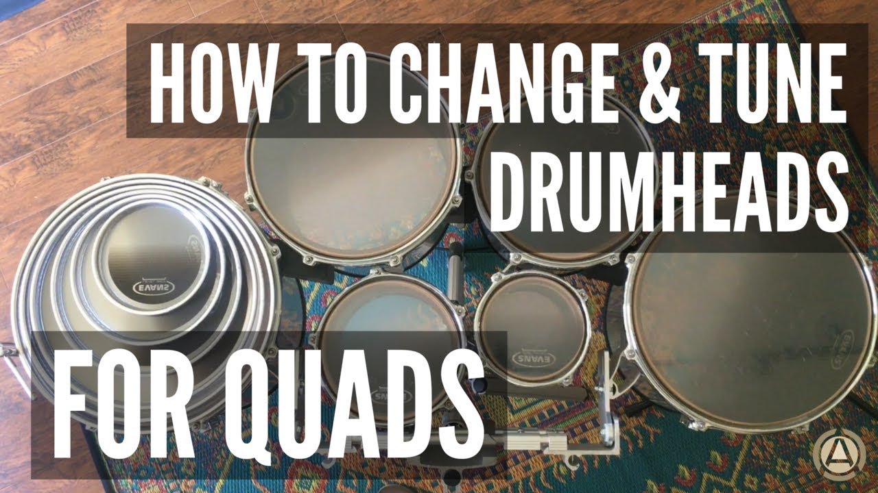 How to Change and Tune Drumheads: For Quads