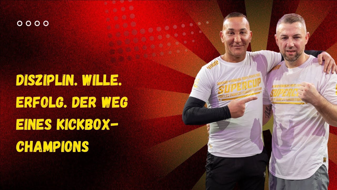 Disziplin, Wille, Erfolg. Der Weg eines Kickbox-Champions