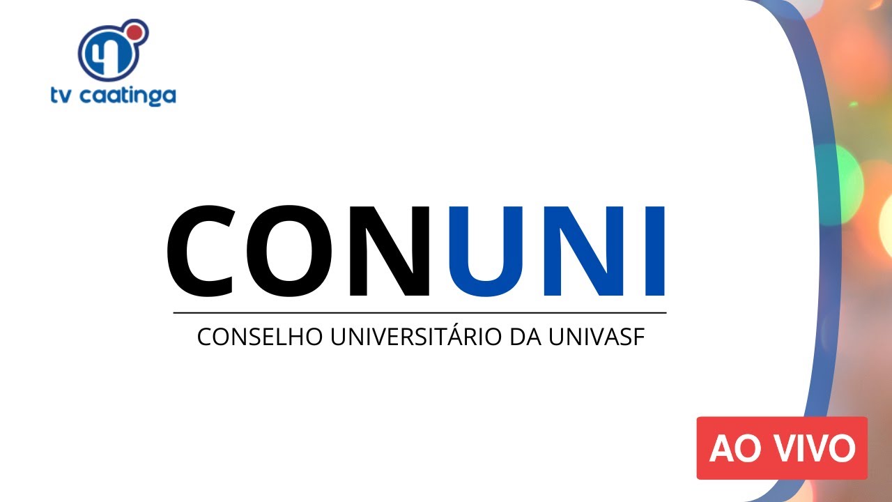 Transmissão ao vivo da Reunião do Conselho Universitário da Univasf (Conuni) 10/02/2026