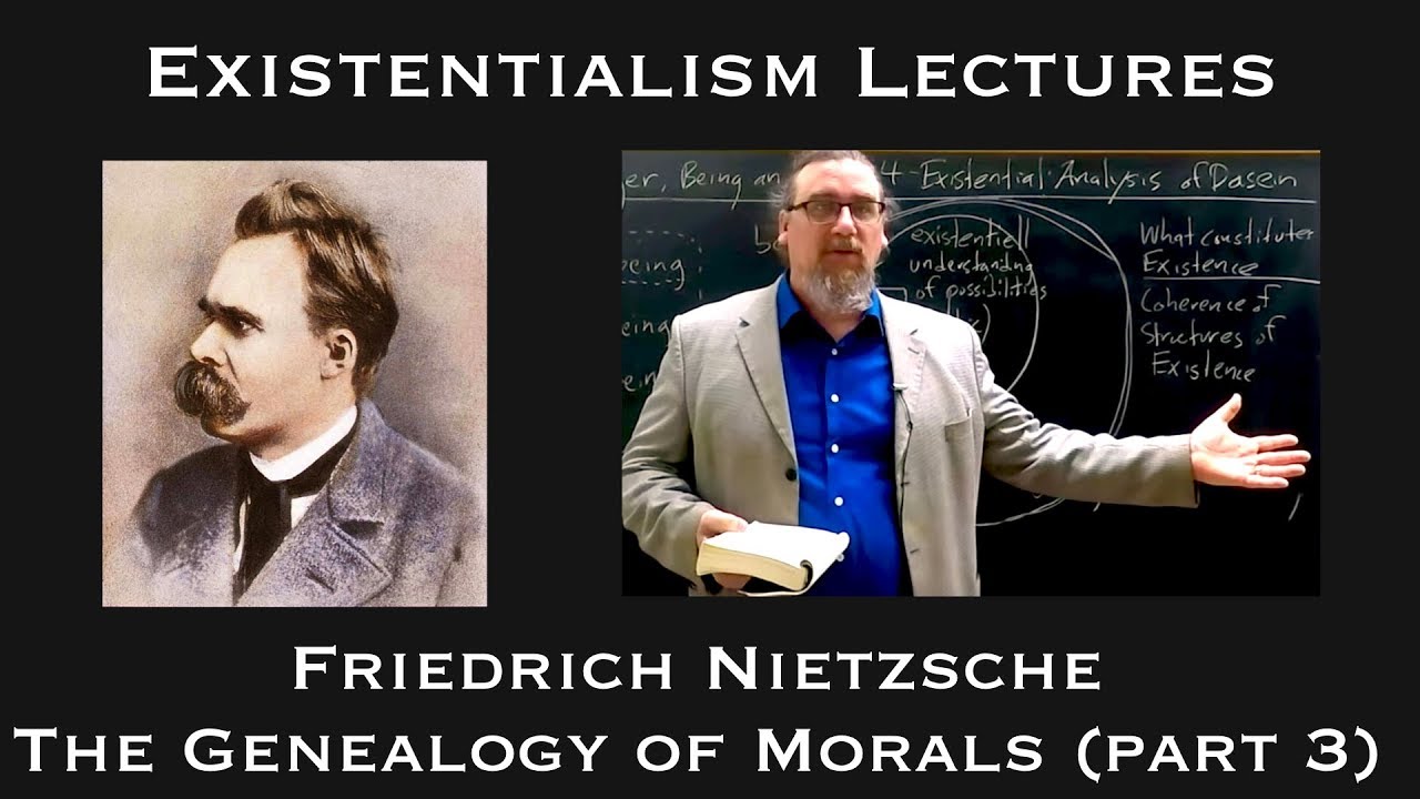 Friedrich Nietzsche | Genealogy of Morals (part 3) | Existentialist Philosophy & Literature