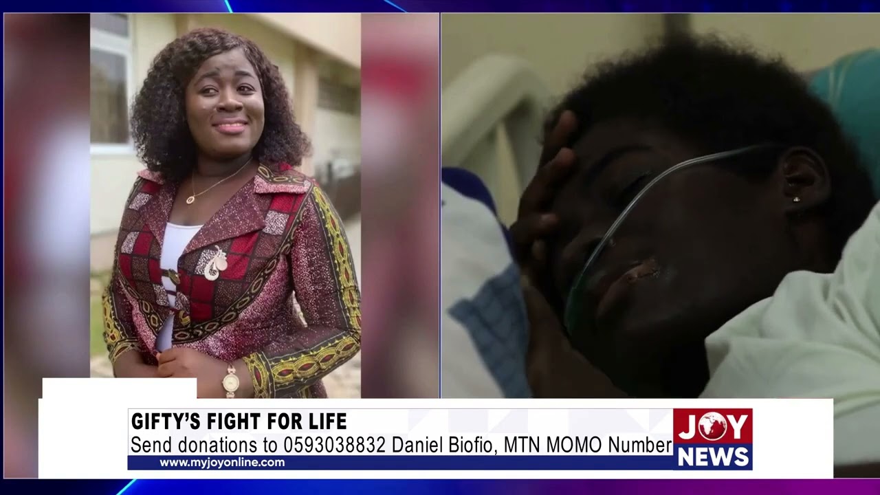 Gifty’s fight for life: Send donations to 0593038832 Daniel Biofio, MTN MOMO Number.