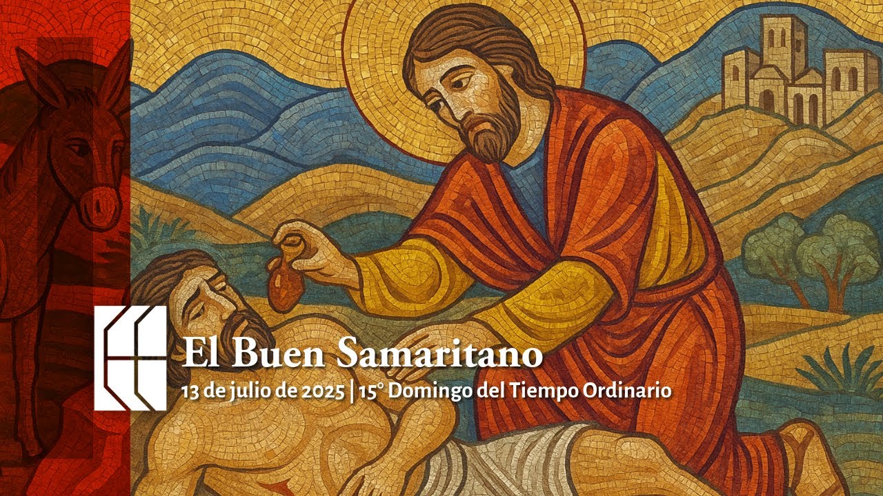 El Buen Samaritano | 13 de julio de 2025