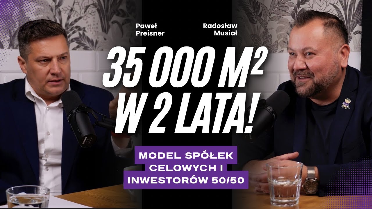 35 000 m² w 2 lata. Model 50/50 z inwestorami.