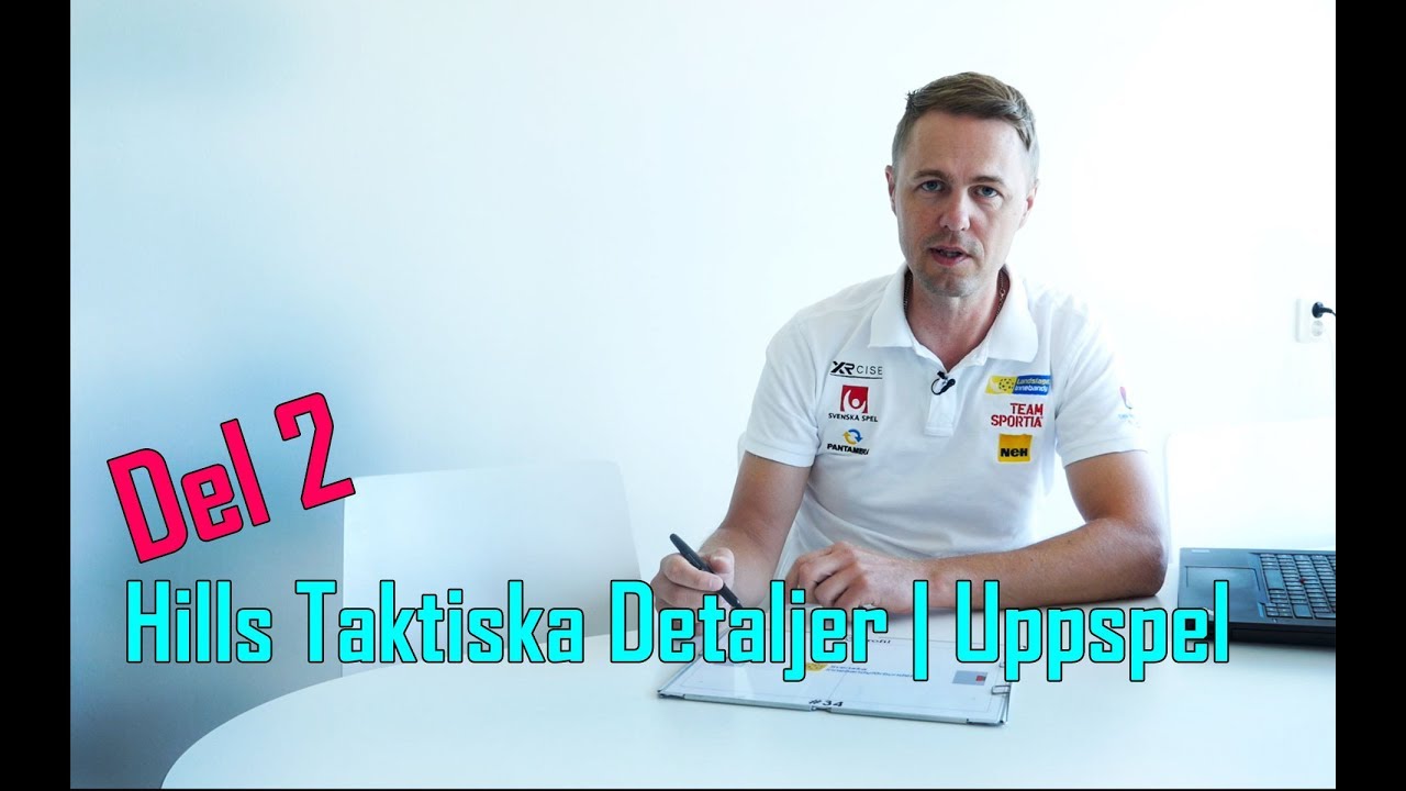 Hills Taktiska Detaljer | Uppspel Del 2