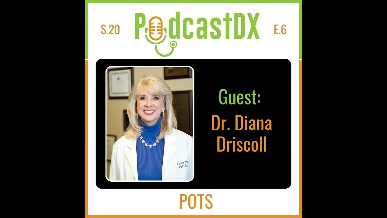 Understanding POTS with Dr. Diana Driscoll