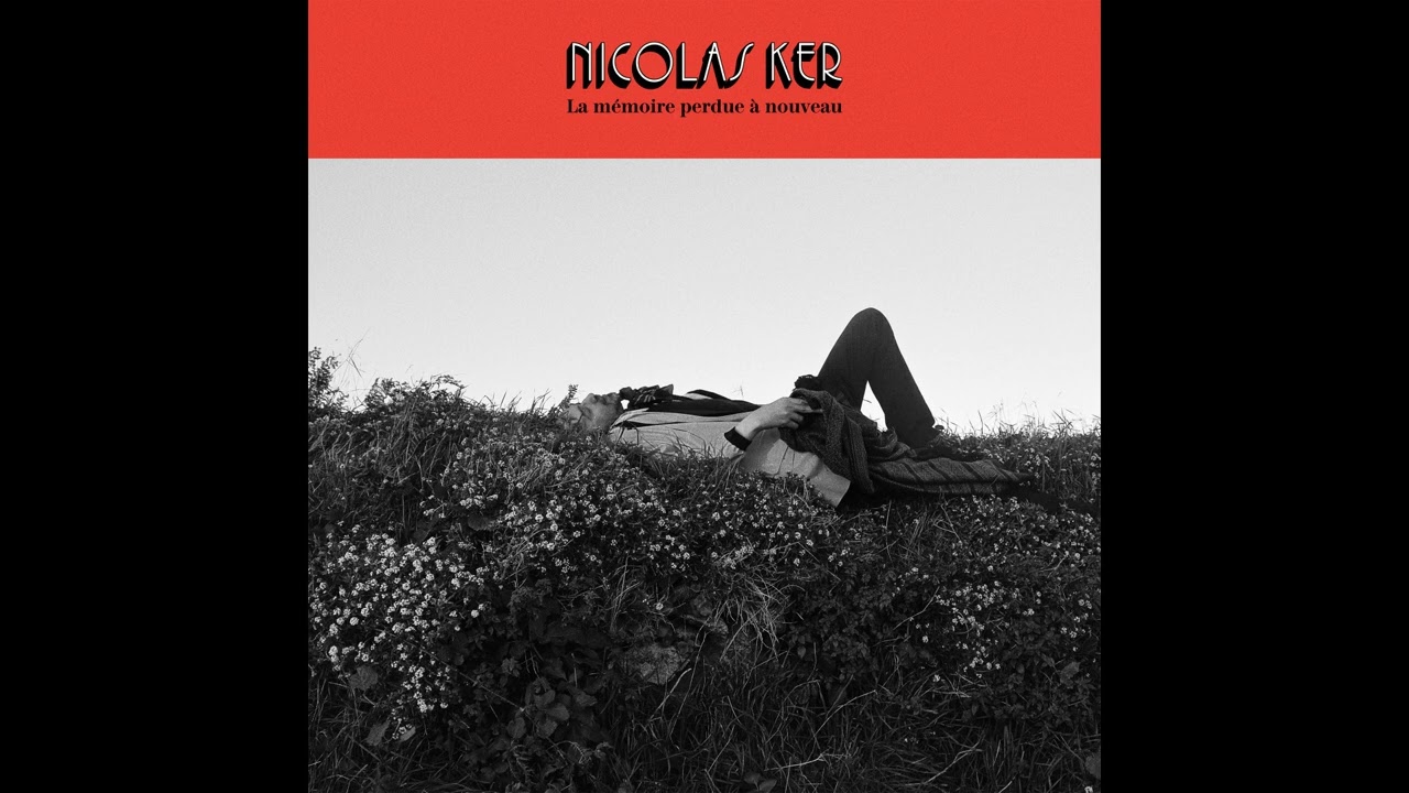 Nicolas Ker - La mémoire perdue à nouveau (Official Audio)