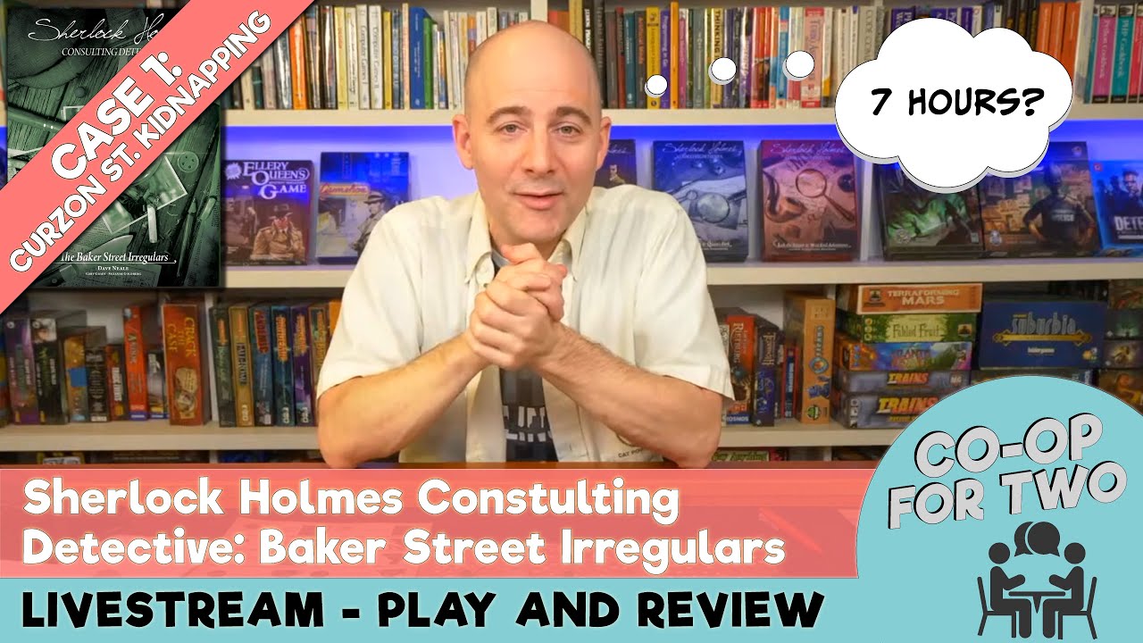 Livestream Play & Review of Case 1 from Sherlock Holmes Consulting Detective Baker Street Irregulars