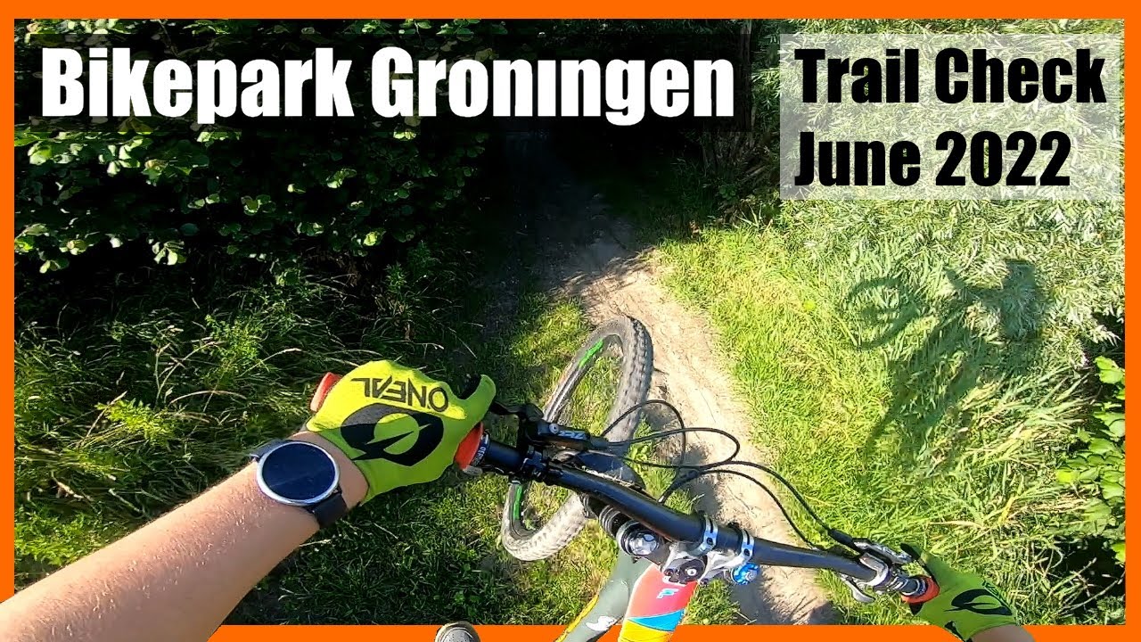 Bikepark Groningen // Trail check June 2022