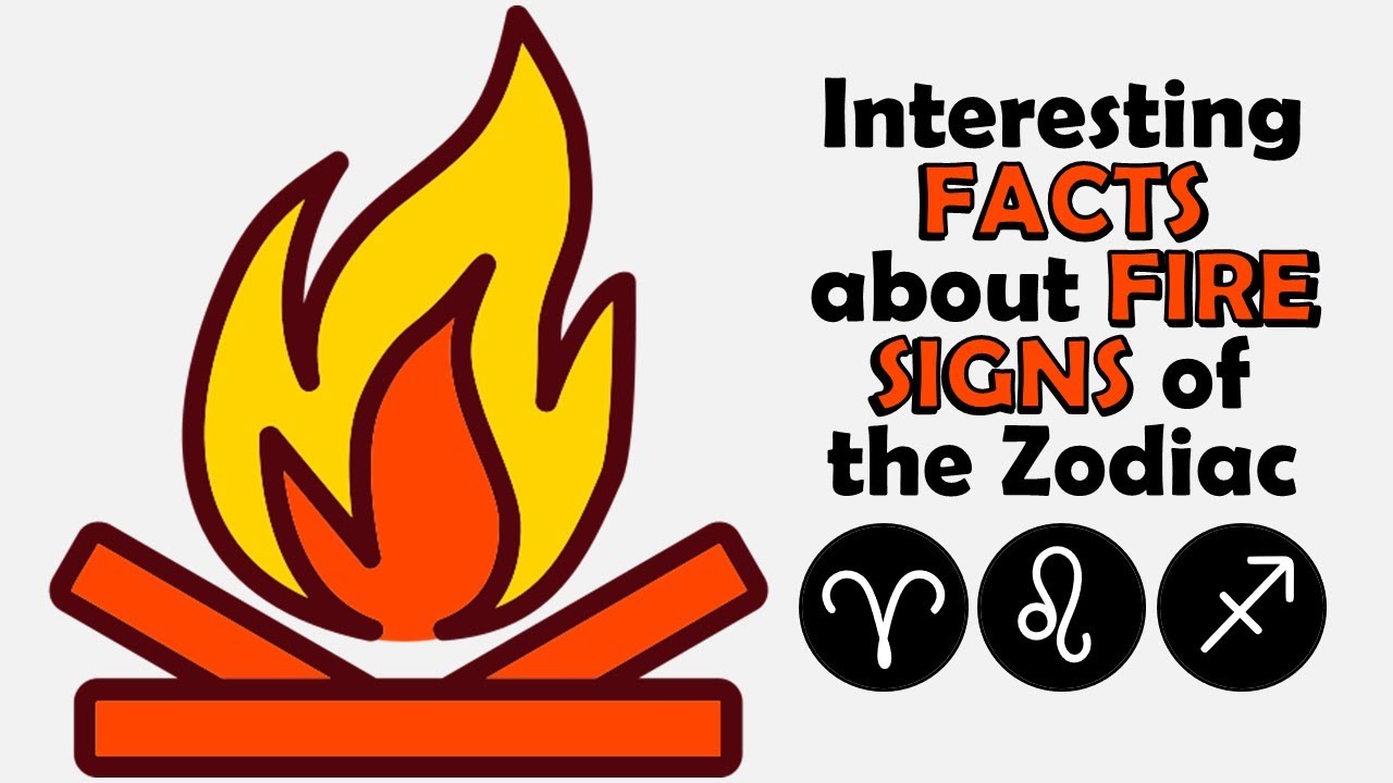 Interesting Facts about Fire Signs of the Zodiac | Zodiac Talks
