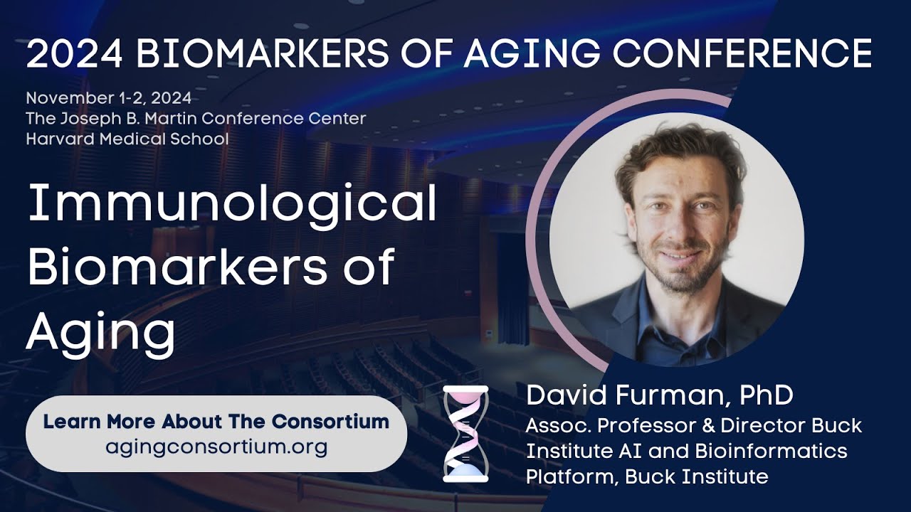 David Furman @ 2024 Biomarkers of Aging Conference