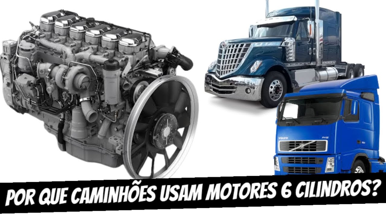 Por que CAMINHÕES usam MOTORES 6 CILINDROS?