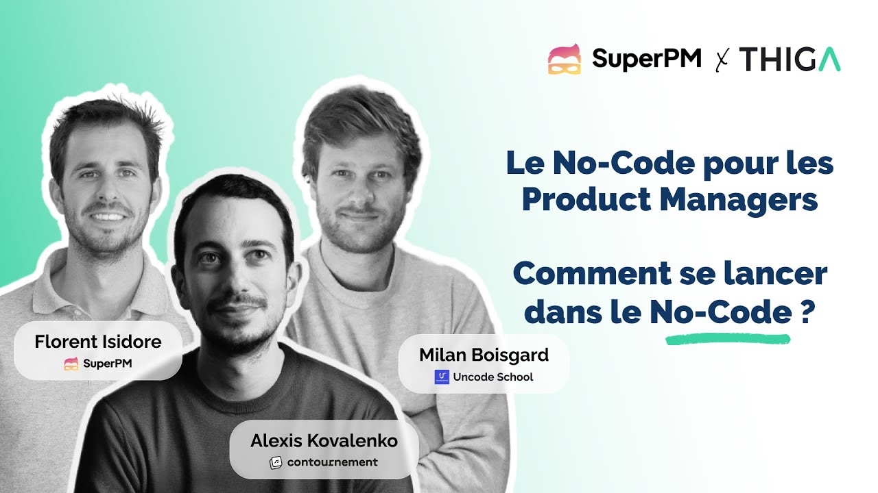 Le No Code pour les Product Managers - Comment se lancer ?