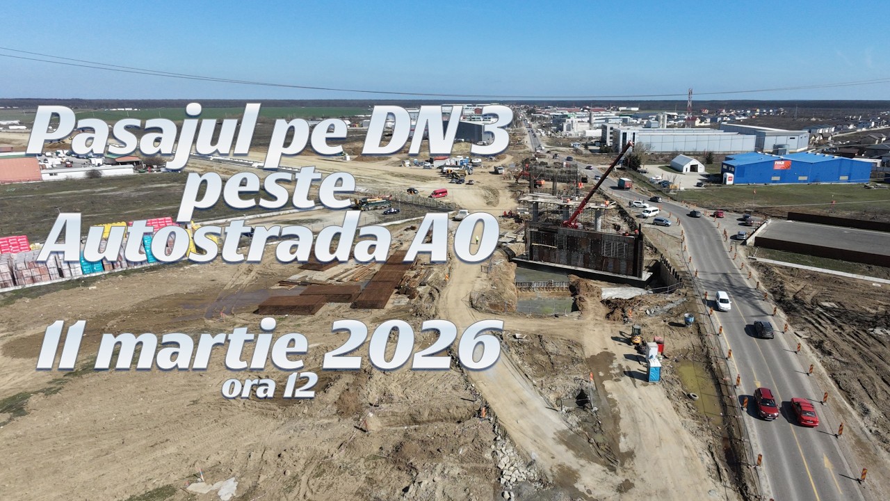 Pasajul DN3 peste A0 | Stadiu lucrări 11 martie 2026 🏗️ | 4K