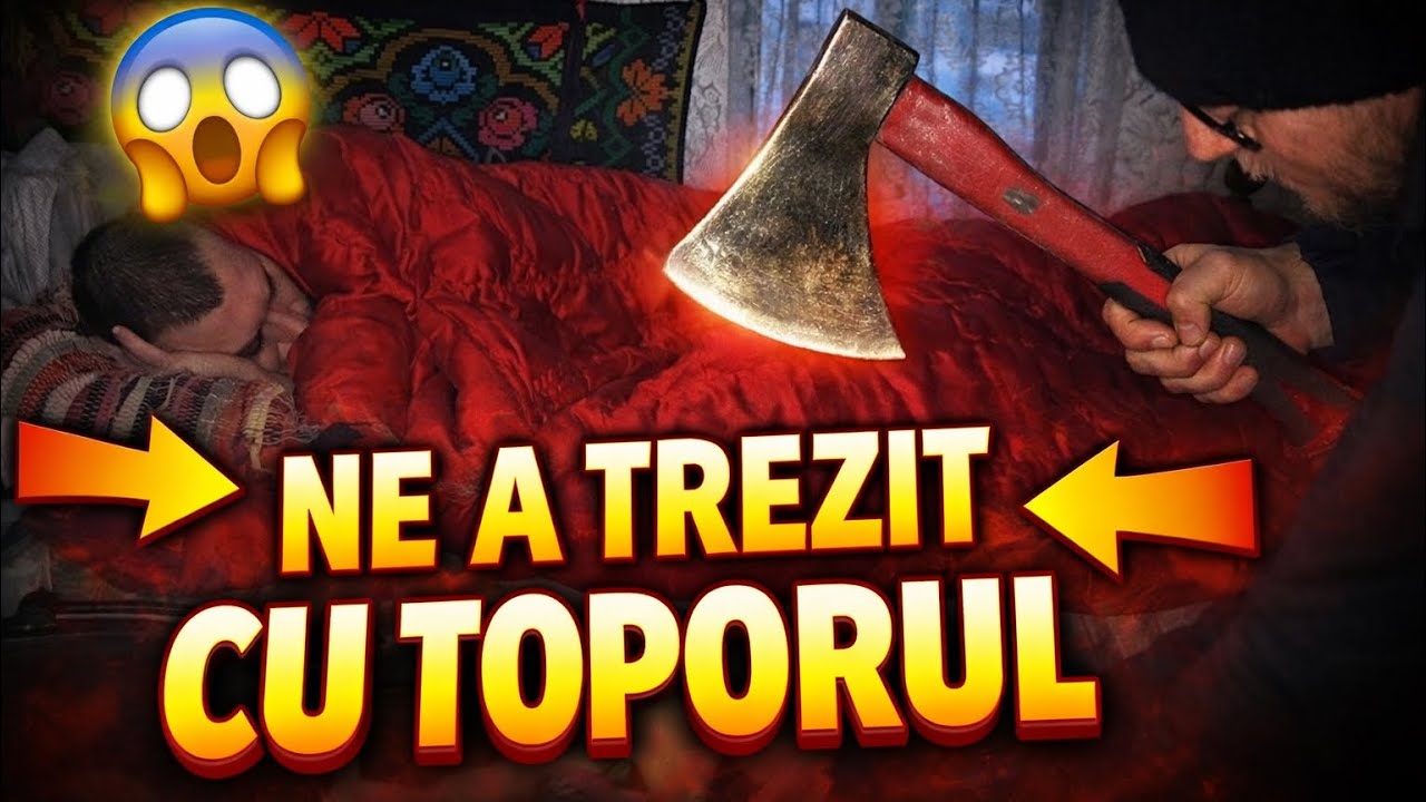 Ne-a trezit cu TOPORUL și DRUJBA la 5 DIMINEAȚA! 😱