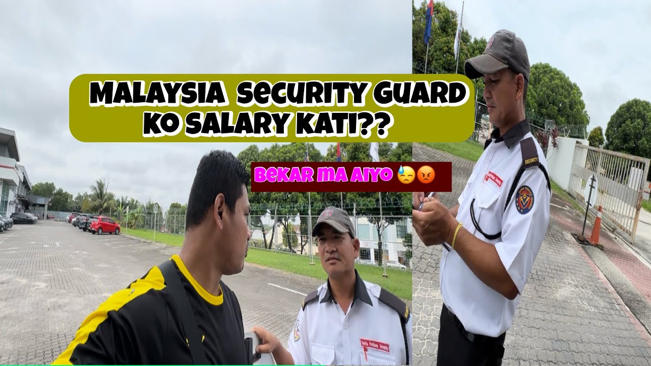 MALAYSIA MA SECURITY GUARD KO SALARY KATI KAMAI HUNXA TA  || @brcvlogs_official VLOG68