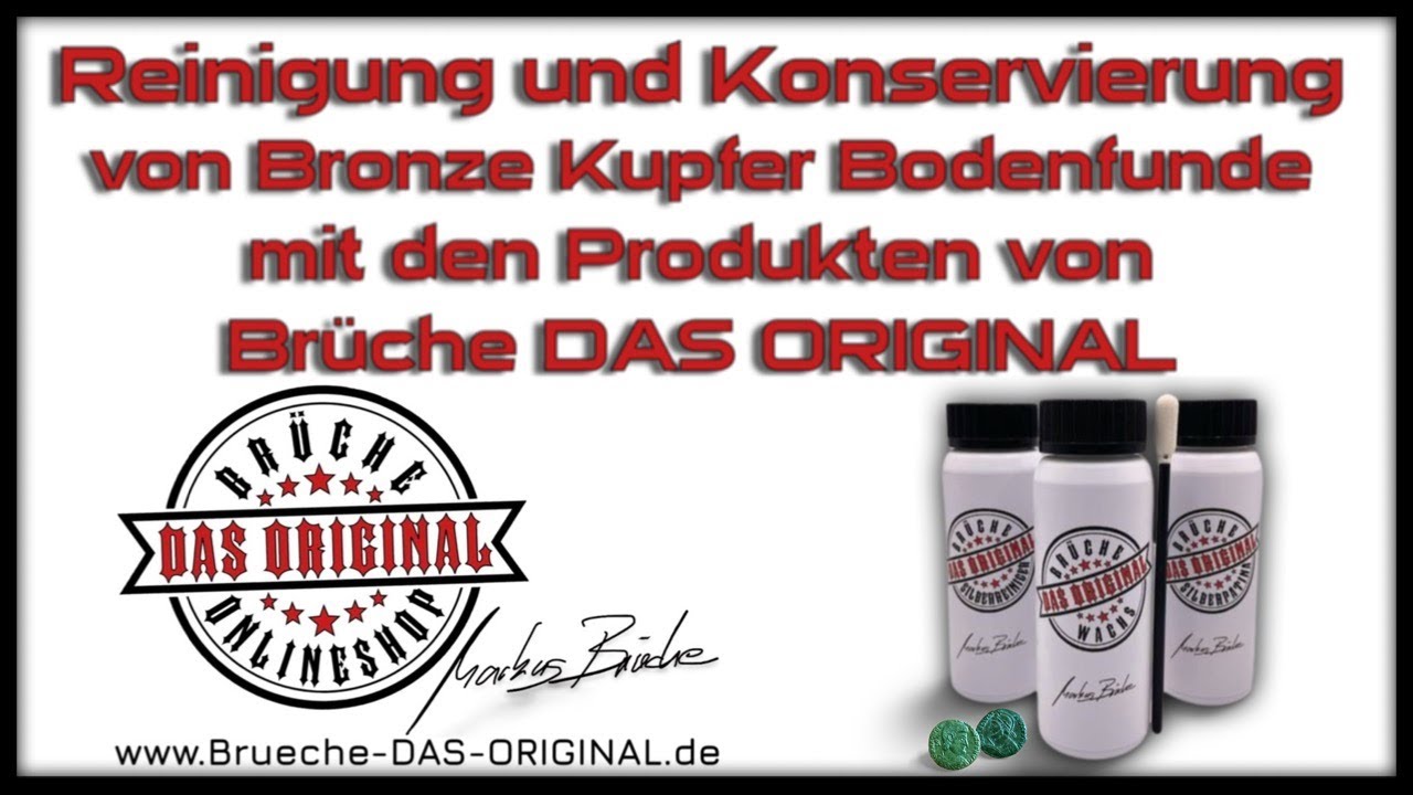 Reinigung und Konservieren von Bronze Kupfer Bodenfunde mit den Produkten von Brüche DAS ORIGINAL