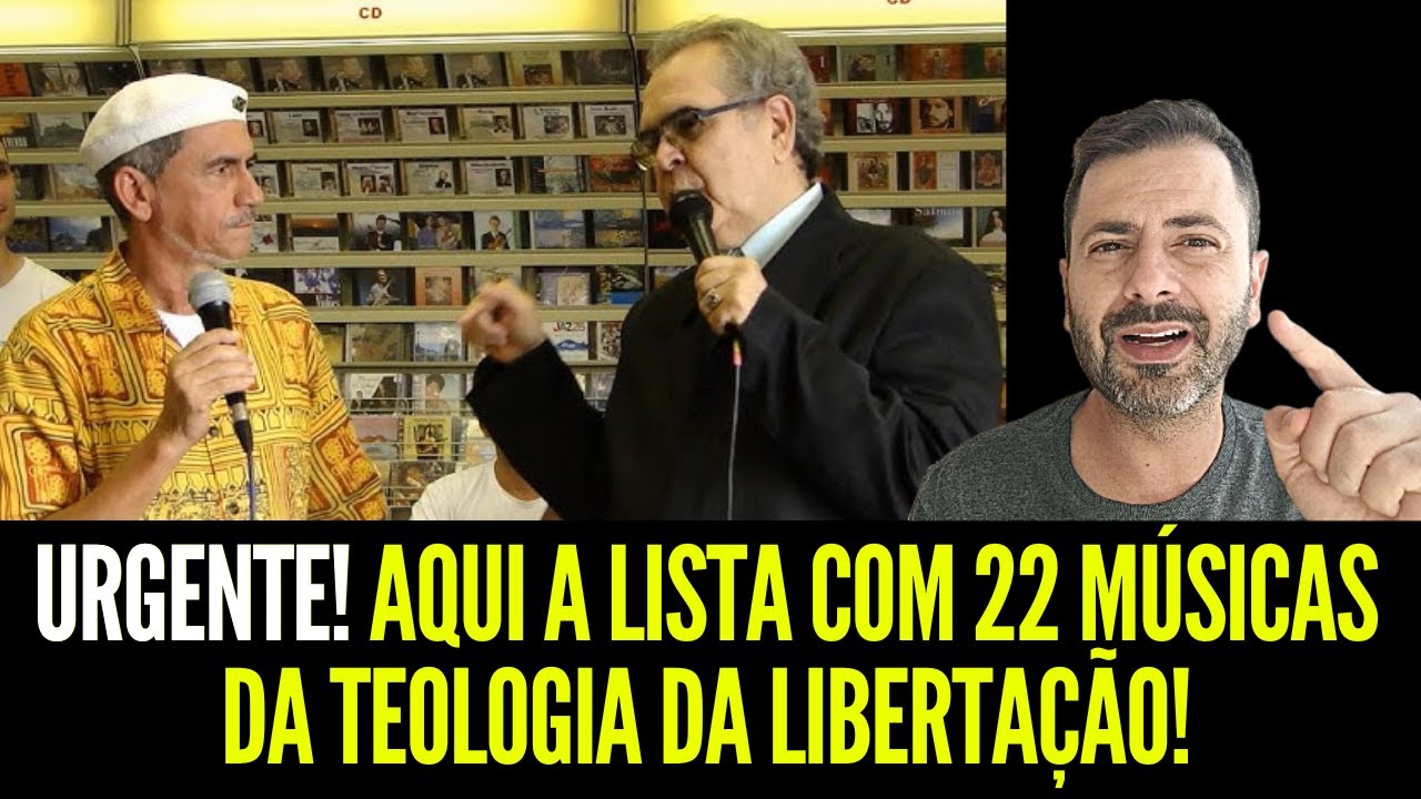 URGENTE! A LISTA COM 22 MÚSICAS DA TEOLOGIA DA LIBERTAÇÃO QUE SÃO USADAS EM NOSSAS PARÓQUIAS!