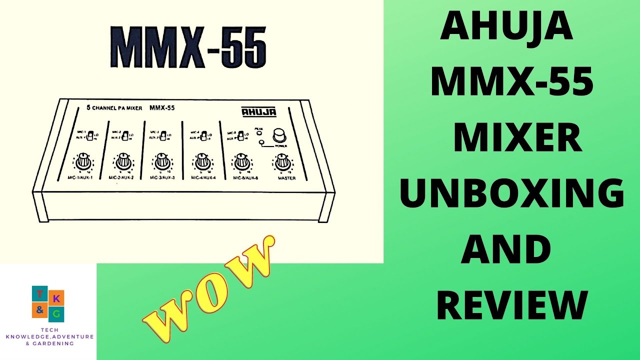 AHUJA MMX-55 MIXER UNBOXING AND REVIEW. AHUJA MMX-55 KI UNBOXING