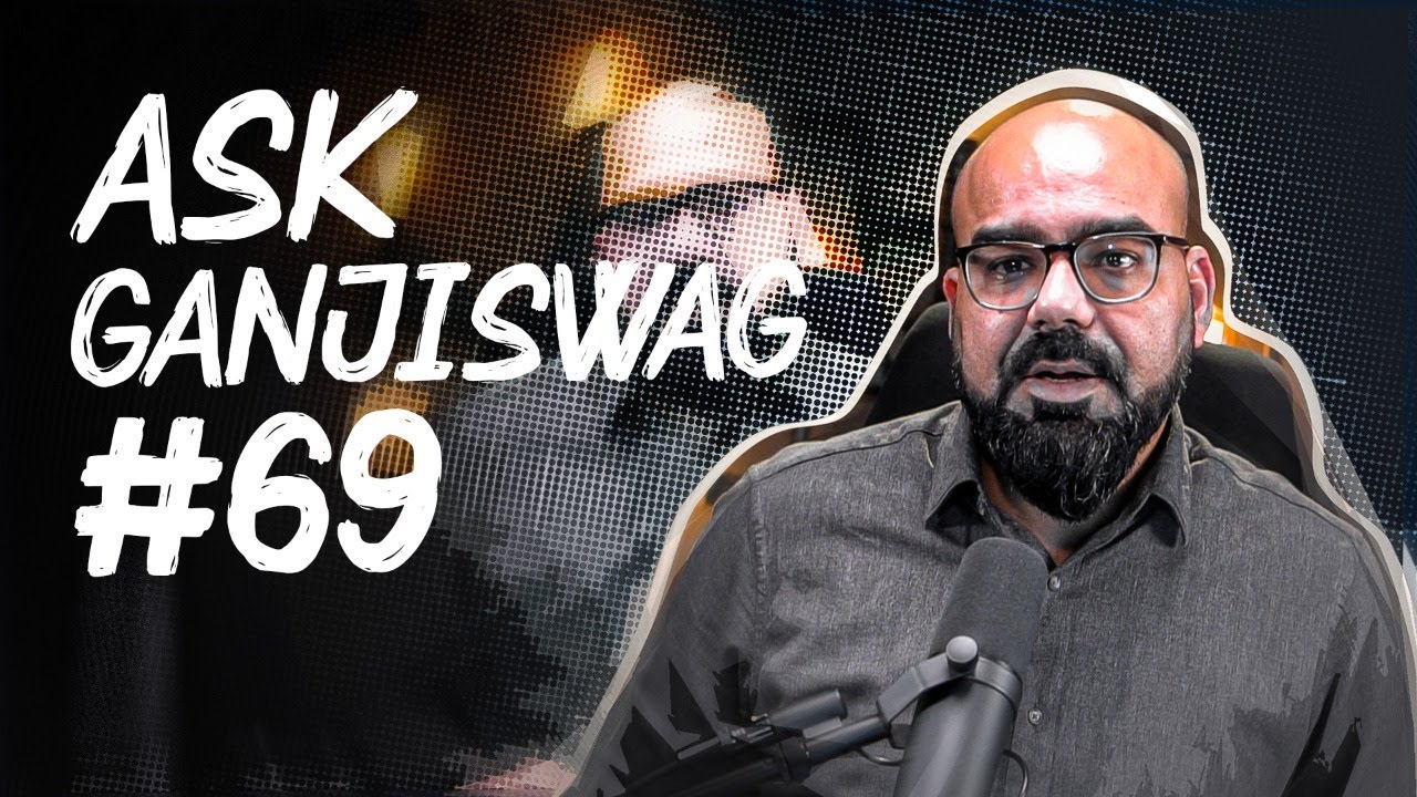 Ask Ganjiswag #69 (Nice)  | Ask Ganjiswag