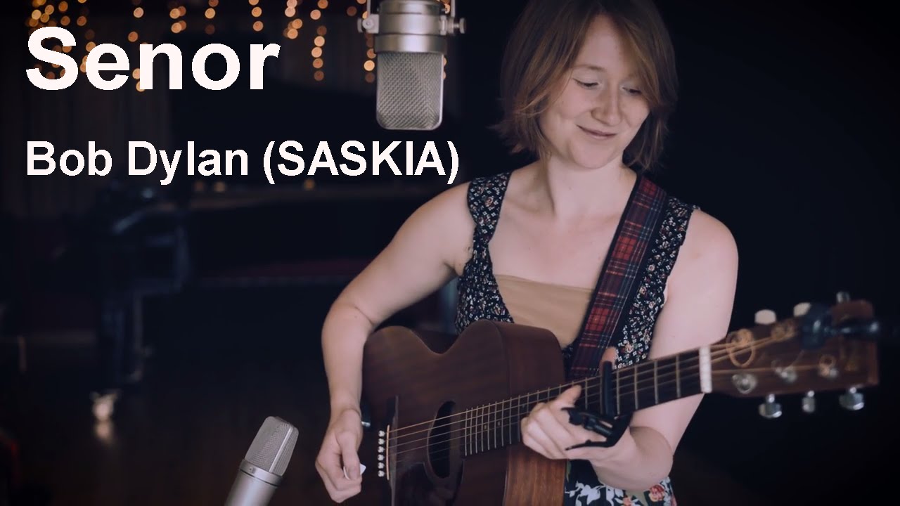 Bob Dylan - Senor (SASKIA)