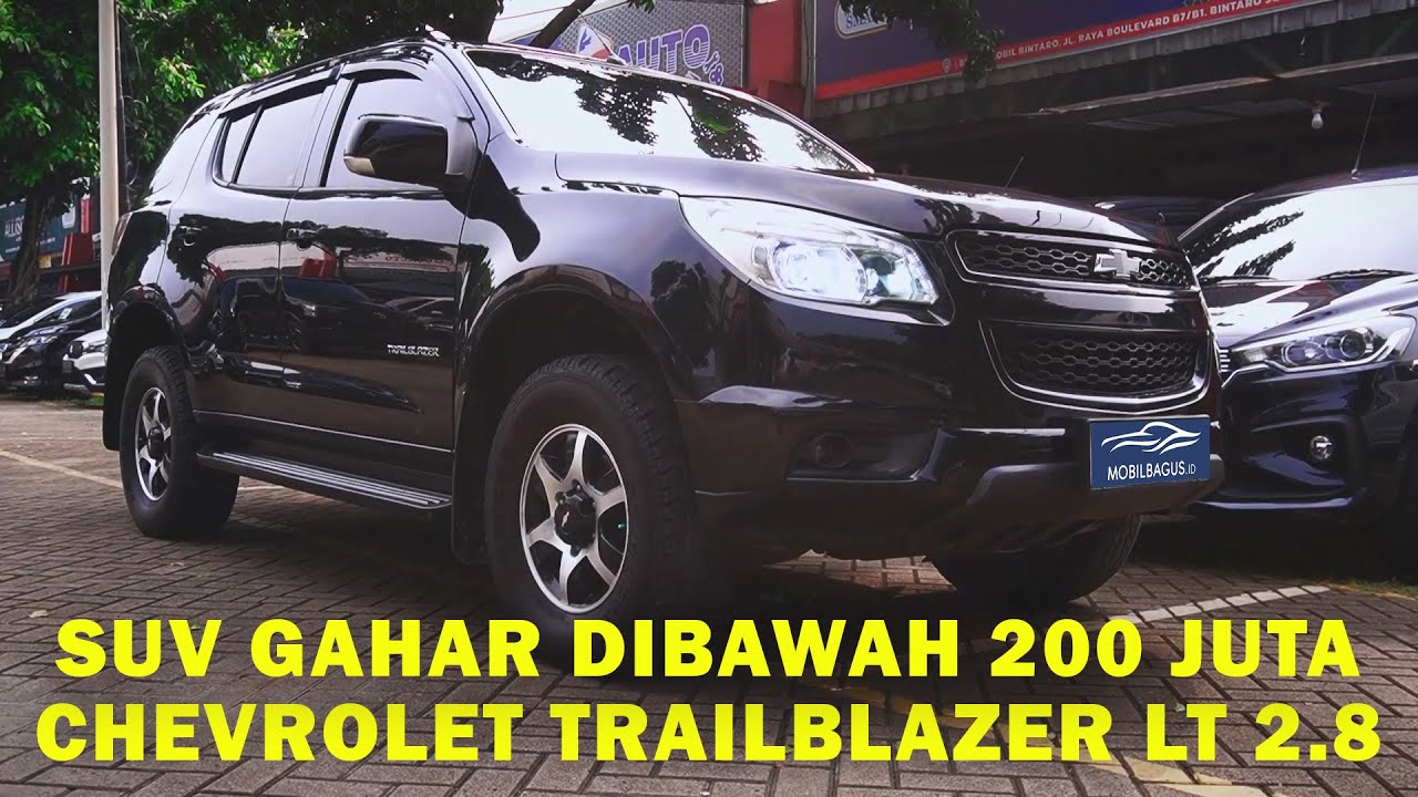 TENAGA JOS BANDEL DAN HARGA CUMA SEGINI?!  Chevrolet Trailblazer LT 2.8