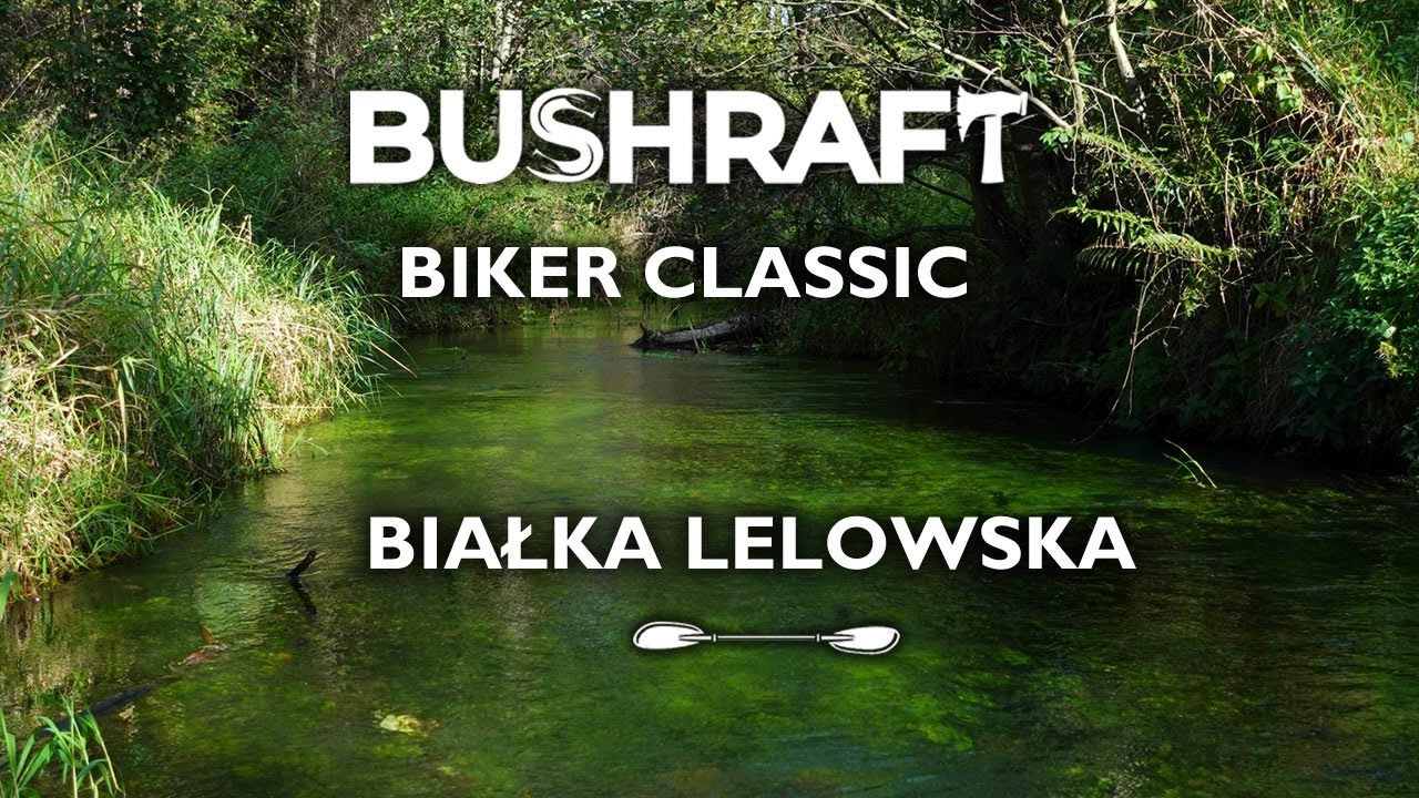 Białka Lelowska. BUSHraft Biker Classic – packrafting.