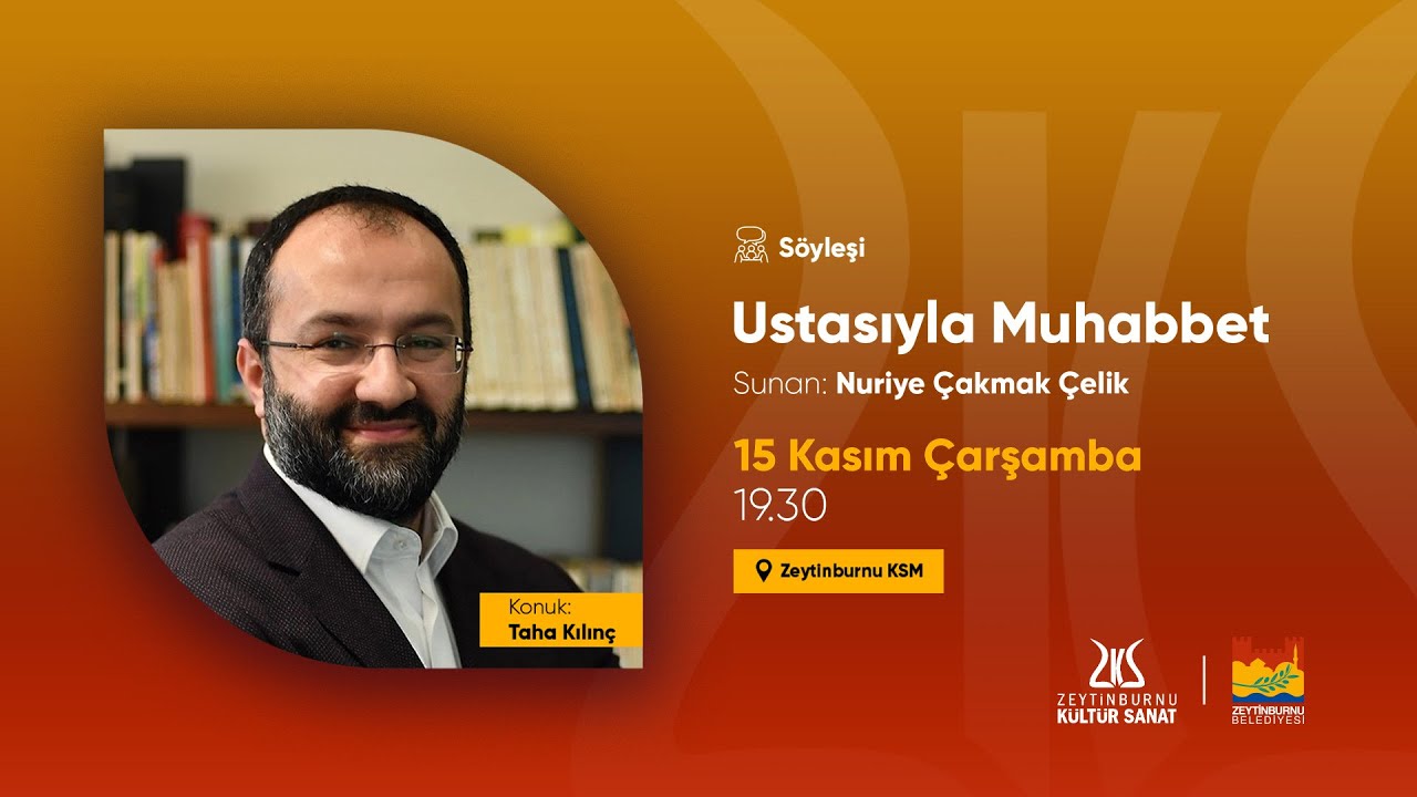 Ustasıyla Muhabbet / Konuk: Taha Kılınç - Sunan: Nuriye Çakmak Çelik (15.10.2023)